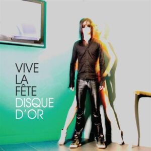 Vive La Fete - Disque D'Or (Tweedehands CD)