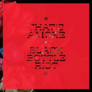 Black Bottle Riot - Amore (LP)