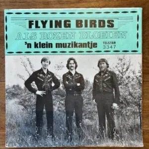 Flying Birds - Als Rozen Bloeien (Telstar 3347 Tweedehands 7" Single")