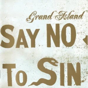 Grand Island - Say No To Sin (Tweedehands CD)