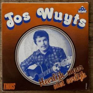 Jos Wuyts - Heerlijk Maar Niet Eerlijk (Tweedehands 7" Single)