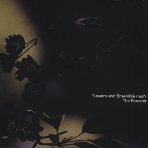 Susanna and Ensemble Neon - The Forester (Tweedehands CD)