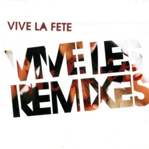 Vive La Fete - Vive Les Remixes (Tweedehands CD)